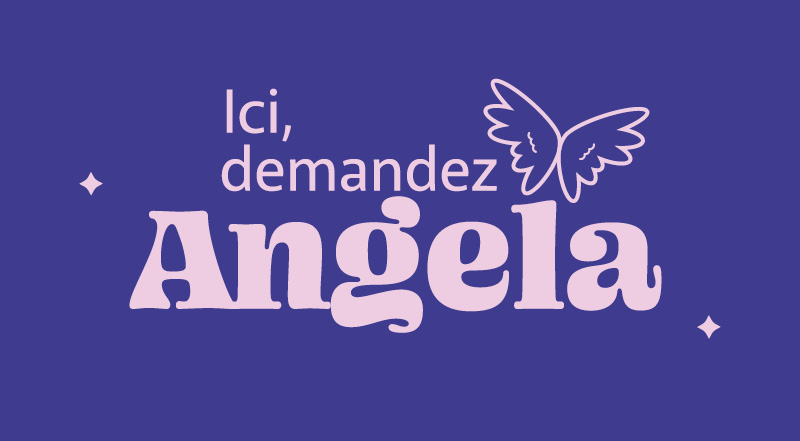 Vous pouvez demander Angela