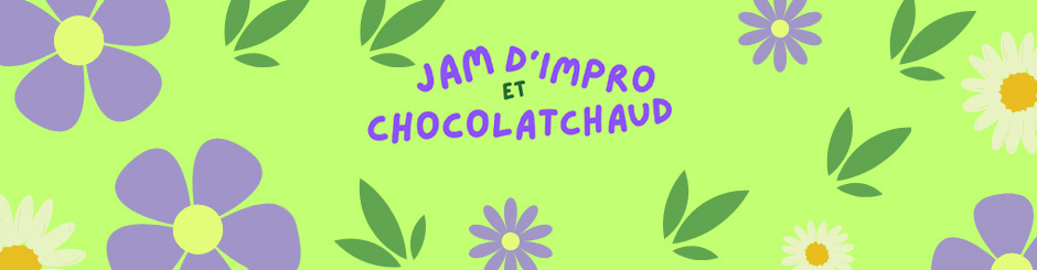 Jam d'impro et Chocolat chaud