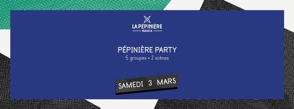 Pépinière Party : Equipe de Foot + Sahara + Sweat Like An Ape + L'envoûtante + Thea + Surprises