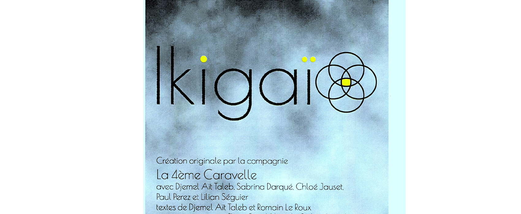 Spectacle : Ikigaï - Compagnie La 4ème caravelle