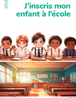 J’inscris mon enfant à l’école pas à pas
